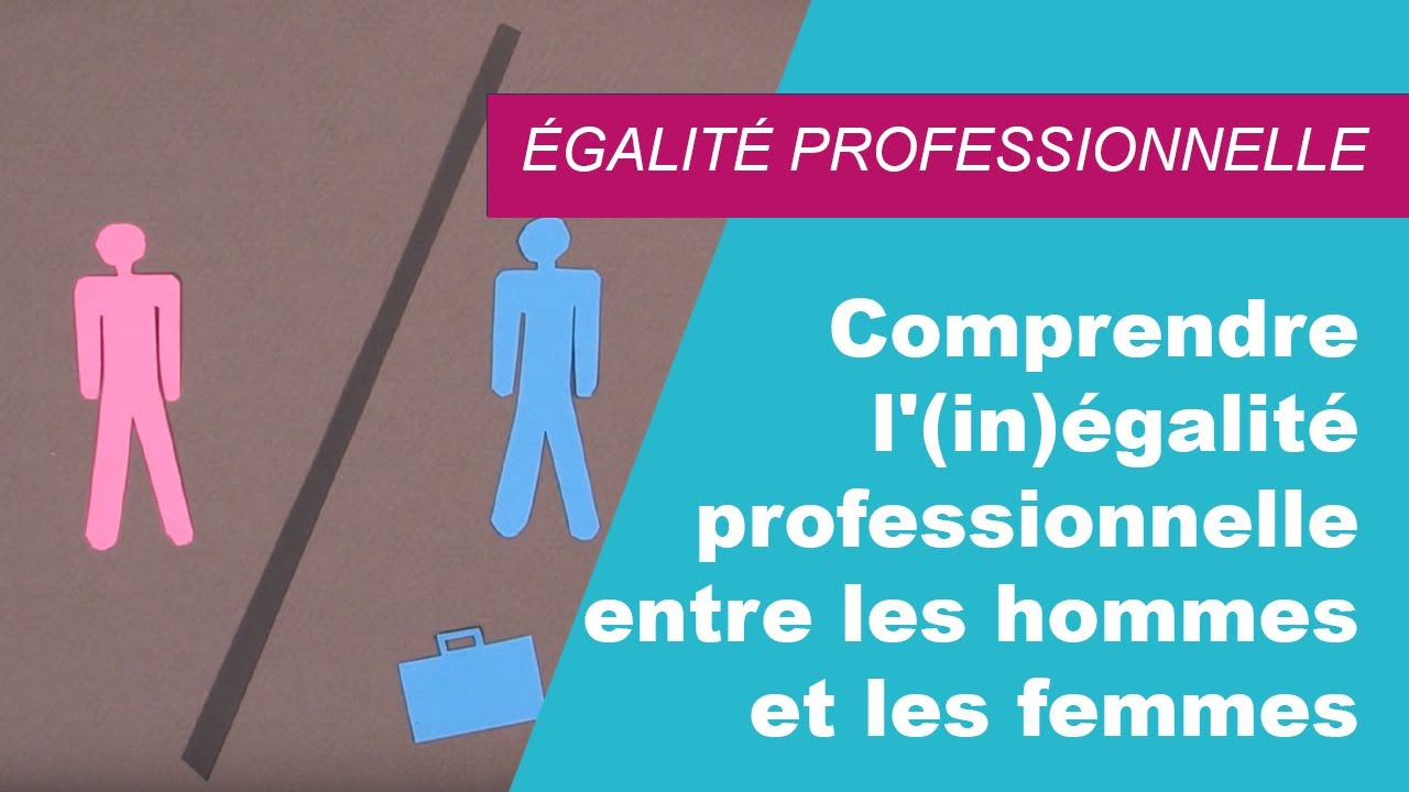 Comprendre L'(in)égalité Professionnelle Entre Les Hommes Et Les Femmes ...