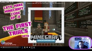 Episode 2 TheTrials - Lets Make Code With Minecraft:EE Code Builder