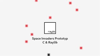 [C][Raylib] - Space Invaders Prototype