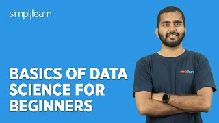 Basics of Data Science for Beginners| Data Science Fundamentals| Data Science Training | Simplilearn