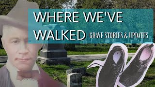 Where We've Walked: Grave Stories and Updates 📱
