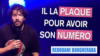 IL LA PLAQUE POUR AVOIR SON NUMÉRO - REDOUANE BOUGHERABA