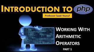 Introduction to PHP || Working with Arithmetic Operators