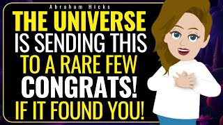 The Universe Is Sending This To A Rare Few!✨ Congrats If It Found You! 💖 Abraham Hicks 2025