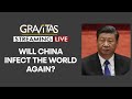 Gravitas LIVE | Is a horrific new wave of the Wuhan Virus coming? | Latest World News | English News