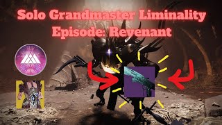 Solo Grandmaster Liminality w/ Oscillation | Warlock | Episode: Revenant