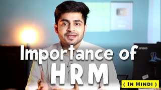 IMPORTANCE OF HRM IN HINDI | Concept, Functions & Importance  | Human Resource Management | BBA/MBA