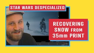 Star Wars Despecialized - Recovering snow from 35mm print