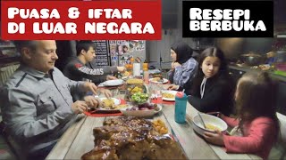 BERPUASA & IFTAR DI LUAR NEGARA (RESEPI)