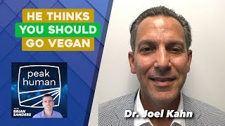 The Doctor That Wants You to Go Vegan - Dr. Joel Kahn | Peak Human