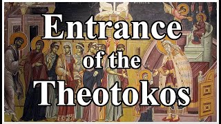 Entrance of the Theotokos Into the Temple (Why it matters to the #Orthodox Church)