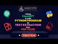 Efficient #Python Program for Text Extraction from PDF Files | #ChatGPT Prompt Engineering #Tutorial