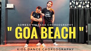 GOA BEACH Dance Video | Tony Kakkar & Neha Kakkar | Somesh Valesha Choreography | Basic Dance