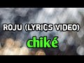 Chiké - Roju (Lyrics video)