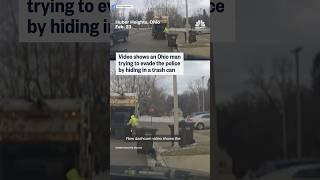 Video shows an Ohio man trying to evade the police by hiding in a trash can
