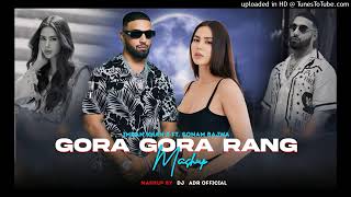 Gora Gora Rang-  Mashup  Bohemia x Imran Khan Ft. Sonam Bajwa  Mashup 2024  Mix By DJ  ADR official