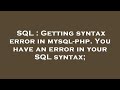 SQL : Getting syntax error in mysql-php. You have an error in your SQL syntax;