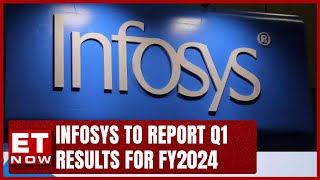 Infosys Q1 Quarterly Results FY 2024 Announcement Date And Time; Earnings Preview And Expectations