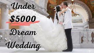 How to Have a Dream Wedding Under $5,000! (Our Wedding Budget Breakdown)
