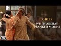 When Akshay Pranked Mouni | Gold | Akshay Kumar | Mouni Roy | 15th August 2018 When Akshay Pranked Mouni | Gold | Akshay Kumar | Mouni Roy | 15th August 2018