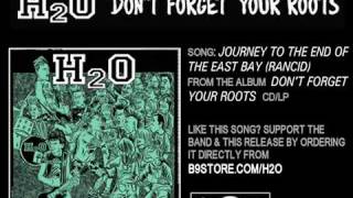 Journey to the End of the East Bay Rancid by H2O