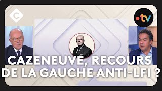 Bernard Cazeneuve, recours de la gauche anti-LFI ? -  Patrick Cohen - C à vous - 09/10/2024