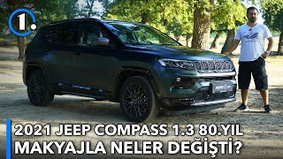 2021 Jeep Compass 1.3 80. Yıl | Makyajla Neler Değişti? | Neden Almalı?