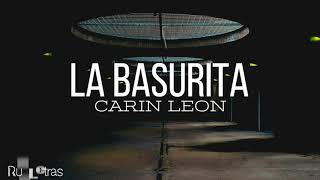 La Basurita - Carin Leon (Letra)(Lyrics)