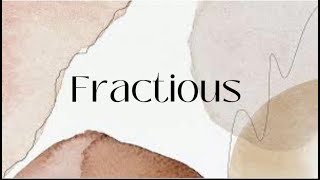 Fractious | Meaning | Usage | Fractious synonym