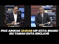 PMX ANWAR JAWAB MP KOTA BHARU ISU TANAH DUTA ENCLAVE