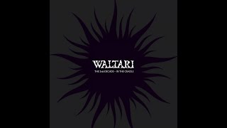 WALTARI - The 2nd Decade - In The Cradle 2008 full album