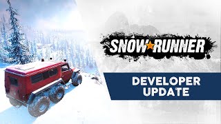 SnowRunner - Developer Update