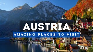 Top 10 Best Places To Visit In Austria | Travel Guide