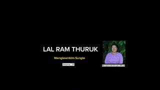 Rev C Lalthlunglien Hlahai | Lalram Thuruk | | Nienglawmkim Sungte