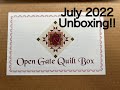 Open Gate Quilts July 2022 Unboxing *SPOILERS*