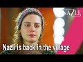 Nazli is back in the village - Episode 9 | Nazlı