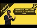 26. How to Setup LiveServer in Visual Studio Code| Auto Refresh| JavaScript tutorial for beginners.