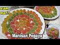 MANISAN PEPAYA || ASAM MANIS DAN SEGER ❗