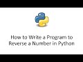 How to Write a Program to Reverse a Number in Python
