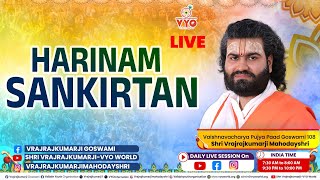 Live 354 Session 02 Harinaam Sankirtan || Vrajrajkumarji Mahodayshri || Pusthi Marg || Krishna