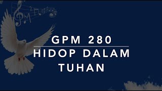 GPM 280 — Hidop Dalam Tuhan