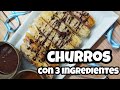 CHURROS CON 3 INGREDIENTES