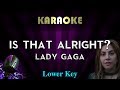Lady Gaga - Is That Alright? (Karaoke Instrumental) A Star Is Born
