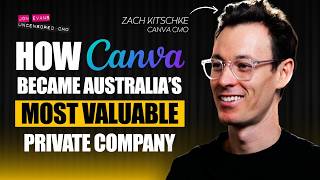 Canva CMO on the marketing strategies that built Australia’s largest private company - Zach Kitschke