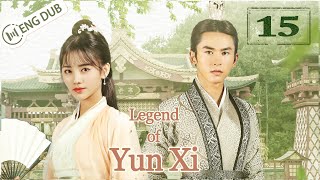 [ENG DUB] 💘Legend of Yunxi EP15 (Zhang Zhehan, Ju Jingyi)