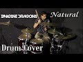 Imagine Dragons - Natural (Drum Cover)