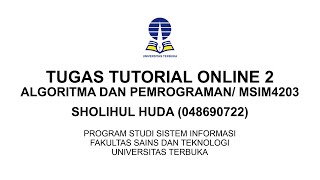 TUGAS 2 ALGORITMA DAN PEMROGRAMAN/ MSIM4203 UT | SHOLIHULHUDA_048690722