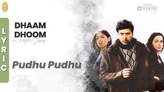 Pudhu Pudhu - Lyric Video | Dhaam Dhoom | Jayam Ravi | Kangana Ranaut | Harris Jayaraj | Ayngaran
