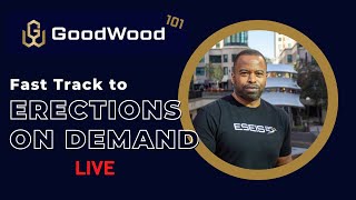 Fast Track to Erections On Demand with GoodWood 101