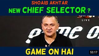 Game On Hai With Dr.Nauman Niaz Shoaib Akhtar And Rashid Latif Shoaib Akhtar New Chief Selector